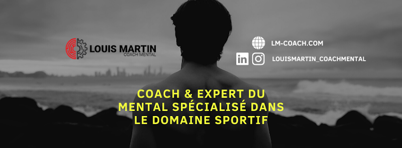 Louis MARTIN | Coach Mental