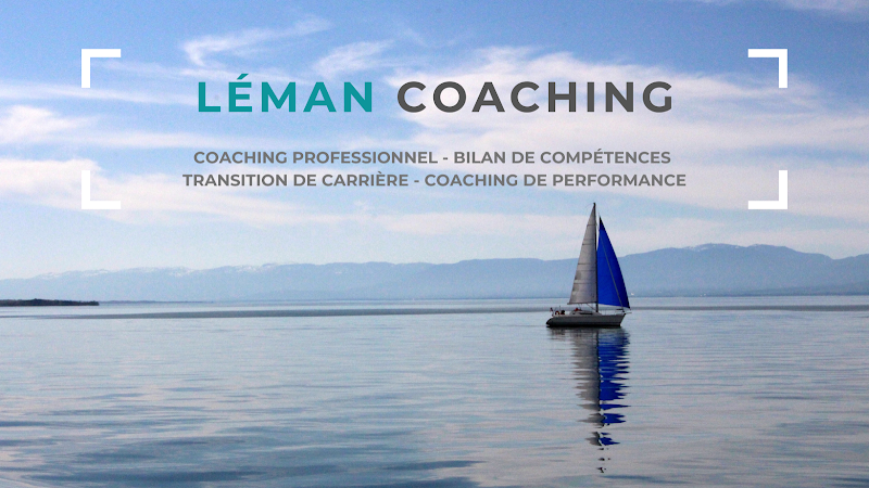 Léman Coaching - coaching professionnel - bilan de compétences - reconversion professionnelle
