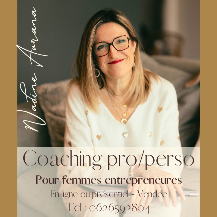 COACHING RECONVERSION PRO VERS ENTREPRENEURIAT - Nadine AURANA