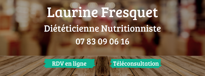 Laurine Fresquet Diététicienne Nutritionniste