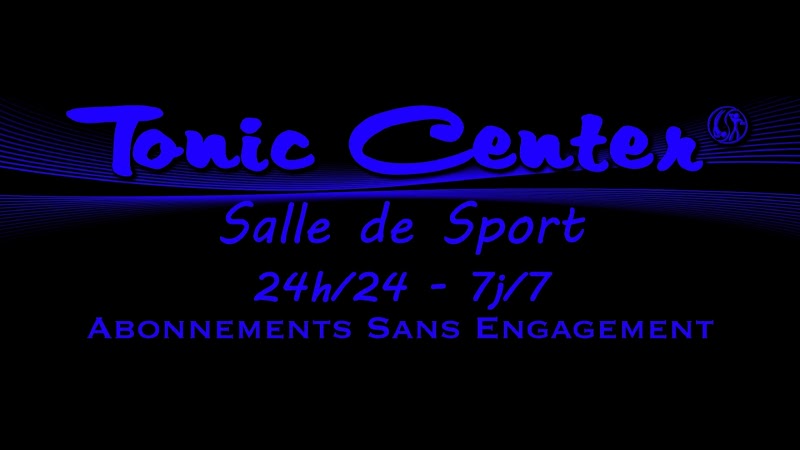 Tonic Center ouvert 24h/24 Bergerac